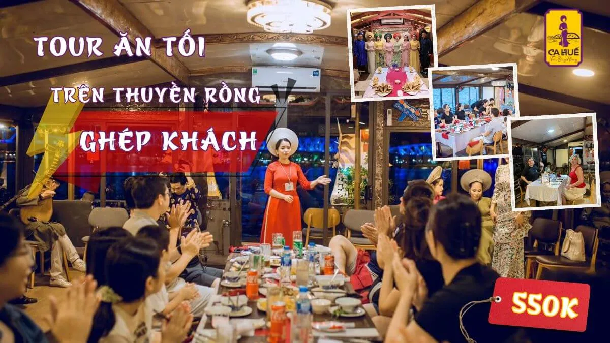 Vé tour ghép Ăn tối + Nghe ca Huế trên sông Hương